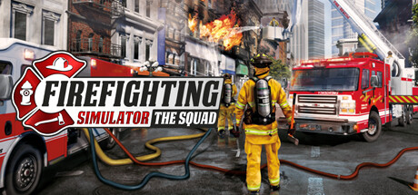 模拟消防英豪/Firefighting Simulator - The Squad封面