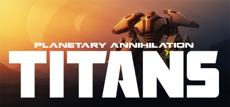 行星的毁灭：泰坦/Planetary Annihilation: TITANS封面