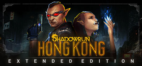 暗影狂奔：香港 - 加长版 / Shadowrun: Hong Kong - Extended Edition