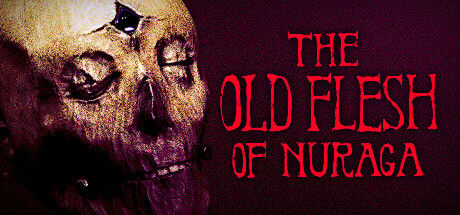 The Old Flesh of Nuraga