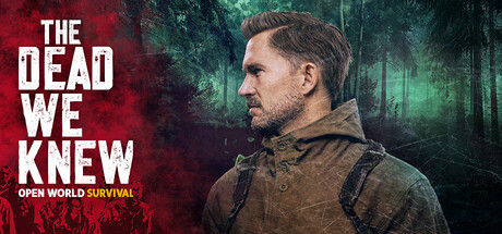 昔日亡者：开放世界生存/THE DEAD WE KNEW: Open World Survival